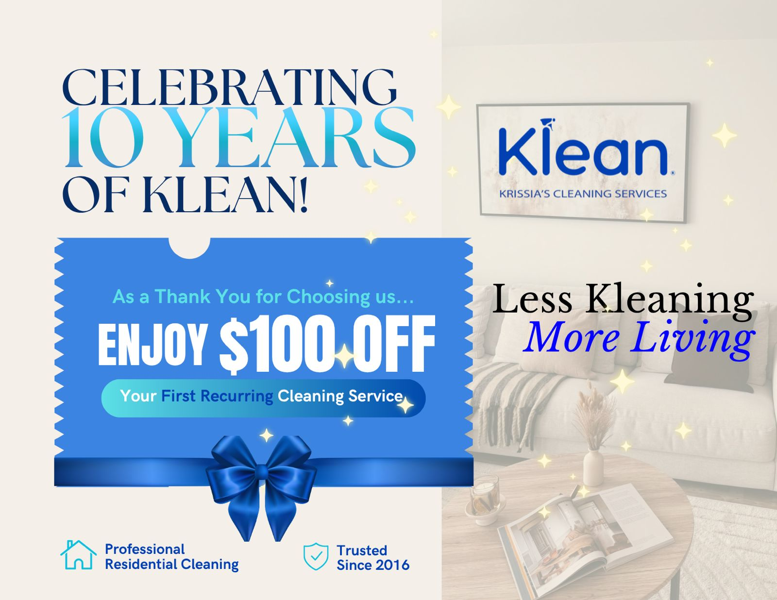Celebrating 10 Years of Klean - Enjoy 100 dollars off your first recurring cleaning service